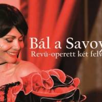 Bál a Savoyban revü operett két felvonásban