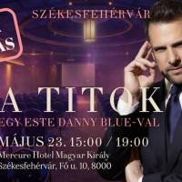A Titok - Egy este Danny Blue-val