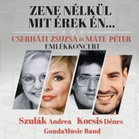 Zene nélkül mit érek én...