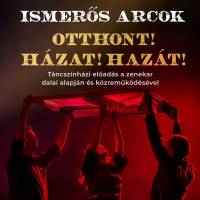 Ismerős Arcok - Otthont! Házat! Hazát!
