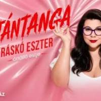 Sátántanga - Ráskó Eszter önálló estje, műsorvezető: Ress Abigél