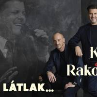 „Újra látlak…” Kökény Attila & Rakonczai Viktor koncertje