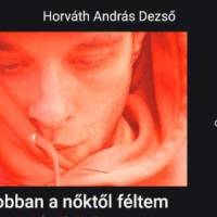 LEGJOBBAN A NŐKTŐL FÉLTEM