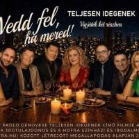 Vedd fel, ha mered! – vígjáték két felvonásban