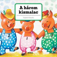 A három kismalac - Együtt még a farkas eszén is túljárnak a malackák