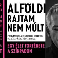 Rajtam nem múlt – Pódiumbeszélgetés Alföldi Róberttel