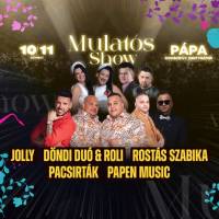  Mulatós Show – ÚJRA Pápán!