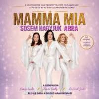 Mamma Mia - Sose hagyjuk ABBA