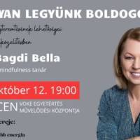 Hogyan legyünk boldogok? - Bagdi Bella előadása