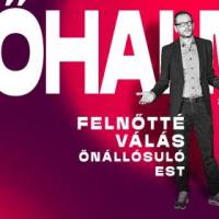 Felnőtté válás - Kőhalmi Zoltán önállósuló estje