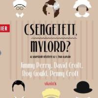 Csengetett, Mylord?