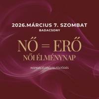 NŐ = ERŐ – nőnapi élménynap Badacsonyban