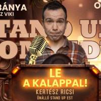 Kertész Ricsi: Le a kalappal! - önálló est premier