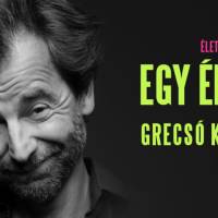 Egy életem | Grecsó Krisztián életrajzi estje