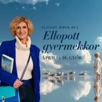 Ellopott gyermekkor - Bibók Bea előadása