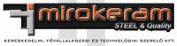 MIROKERAM Kft. acélszerkezet, alkatrész, előtető, korlát, acél kapuk, ajtók, kerítések, lépcsők gyártása, szerelése Inox kivitelben is, biztonsági rácsok, szállító szalagok, pórelszívó, légtechnikai csövek